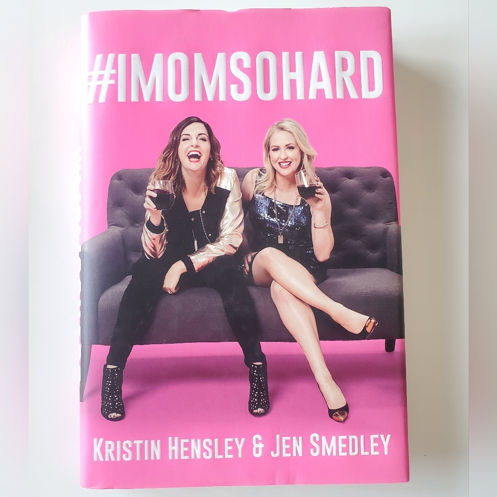 Mom So Hard Book written by Kristin Hensley and Jen Smedley